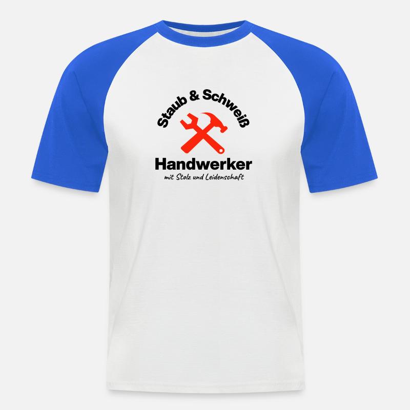 Staub & Schweiß, echter Handwerker, Leidenschaft - Männer Baseball-T-Shirt - Weiß/Royalblau