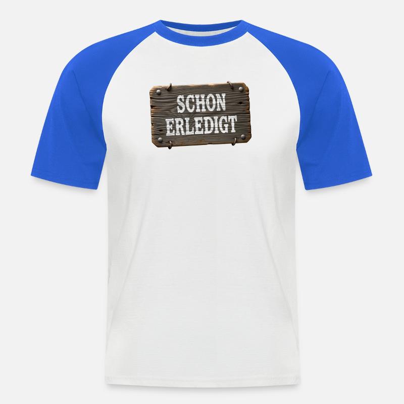 Already done – rustic workshop sign - Men's Baseball T-Shirt - white/royal blue