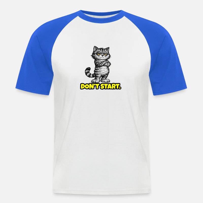 Don’t Start. – Grumpy Katze (Attitude) CAT - Männer Baseball-T-Shirt - Weiß/Royalblau
