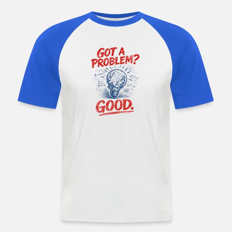 Problem? That's good | Math Teacher Math Humor - Men's Baseball T-Shirt - white/royal blue