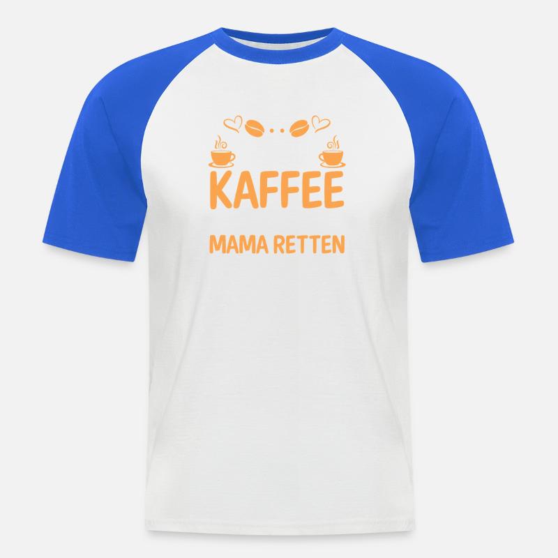 Kaffee Kaffeeliebhaber Mutter Mama - Männer Baseball-T-Shirt - Weiß/Royalblau