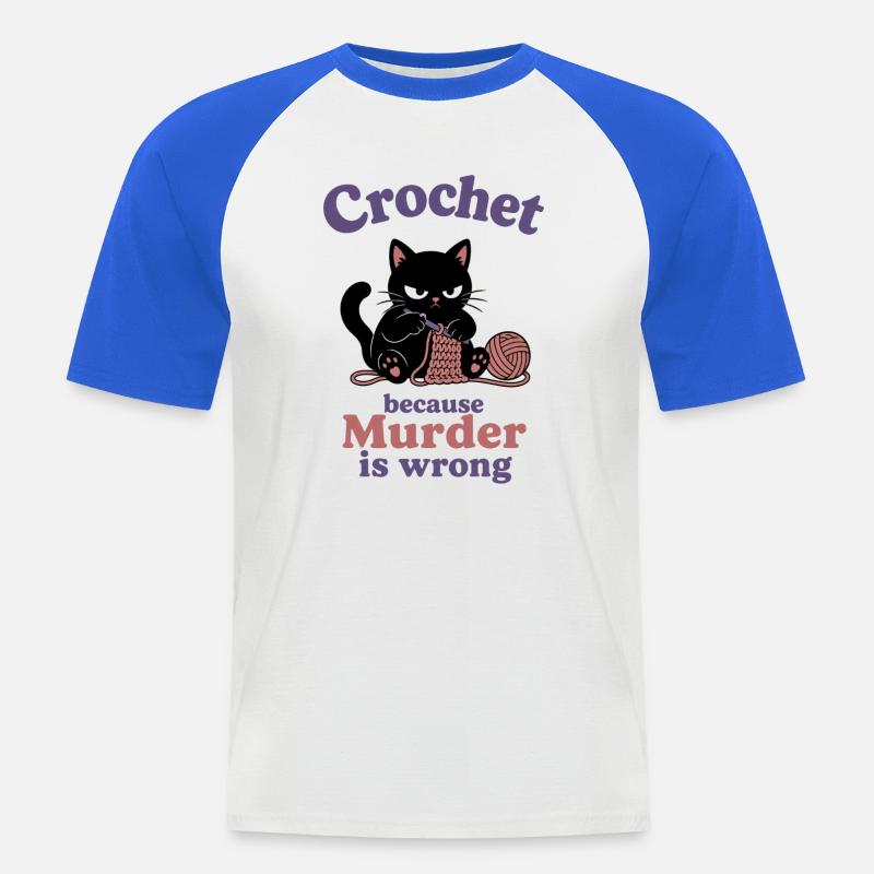 Crochet Because Murder Is Wrong - Männer Baseball-T-Shirt - Weiß/Royalblau