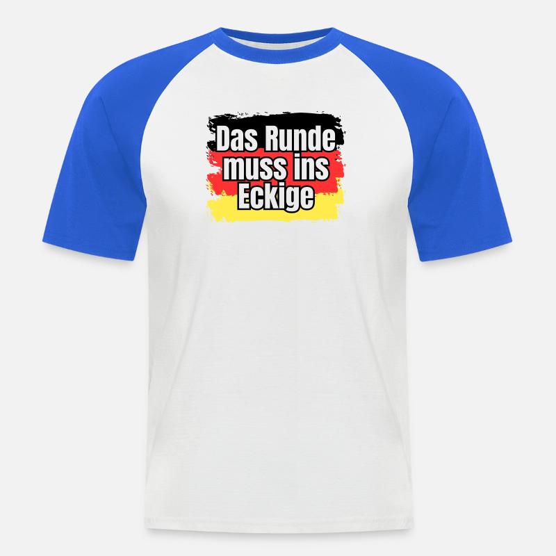 Das Runde muss ins Eckige - Spruch - Männer Baseball-T-Shirt - Weiß/Royalblau