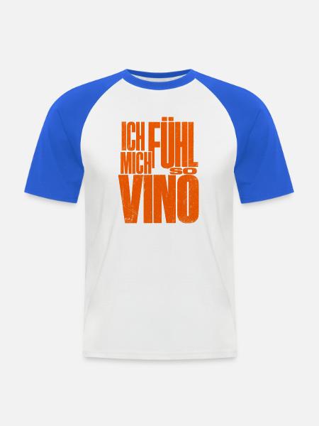 Ich fühl mich so Vino! - Männer Baseball-T-Shirt - Weiß/Royalblau