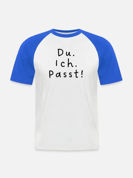 Du. Ich. Passt! - Männer Baseball-T-Shirt - Weiß/Royalblau