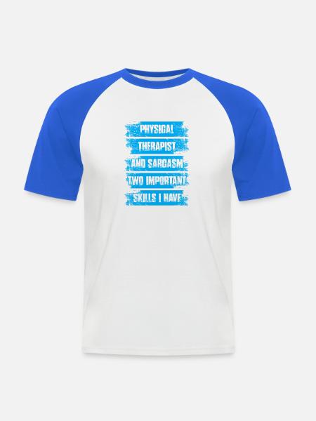 Physical therapist and sarcasm Physiotherapie - Männer Baseball-T-Shirt - Weiß/Royalblau