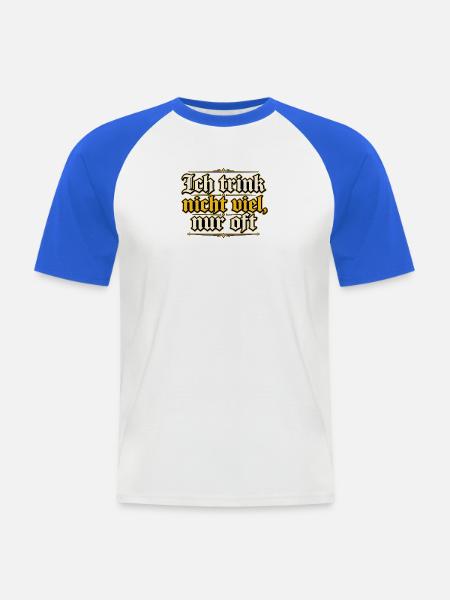 Ich trink nicht viel, nur oft - Männer Baseball-T-Shirt - Weiß/Royalblau