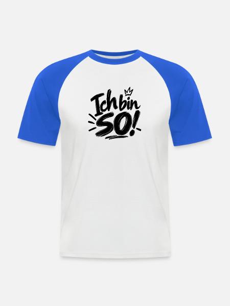 Ich bin so! - Männer Baseball-T-Shirt - Weiß/Royalblau