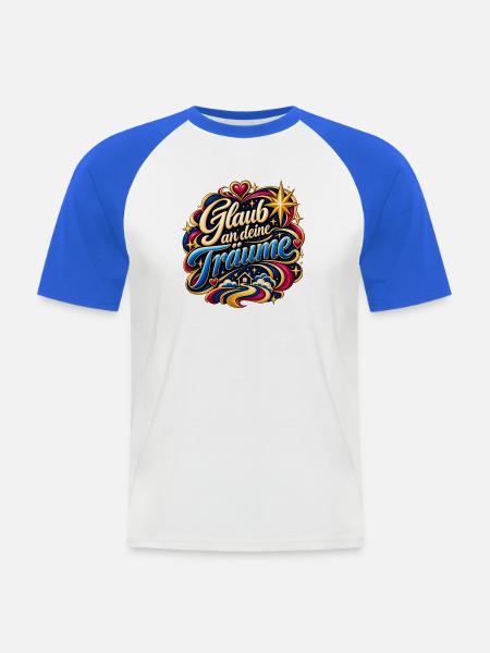 Glaub an deine Träume – Farbwelt - Männer Baseball-T-Shirt - Weiß/Royalblau