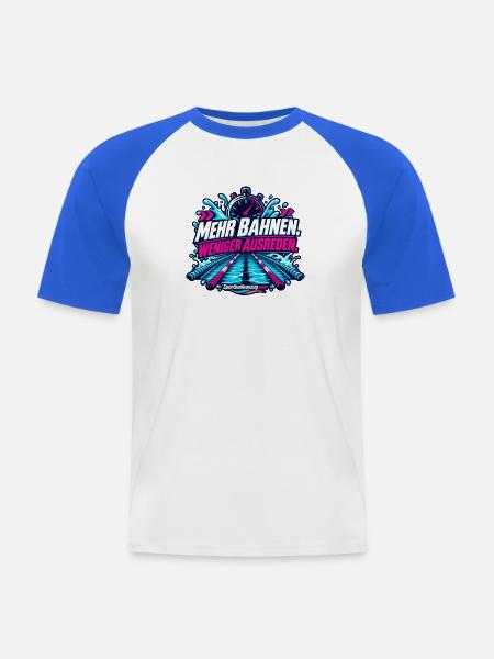 Mehr Bahnen, Weniger Ausreden - Männer Baseball-T-Shirt - Weiß/Royalblau