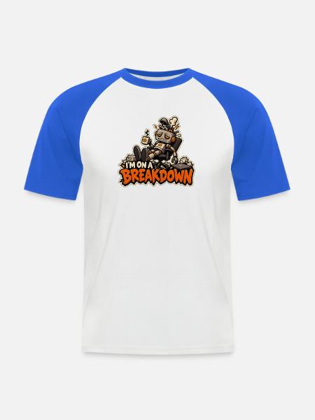 Ich habe einen Zusammenbruch - Männer Baseball-T-Shirt - Weiß/Royalblau