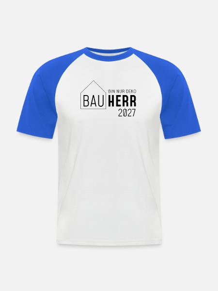Bauherr 2027 - bin nur Deko - Männer Baseball-T-Shirt - Weiß/Royalblau