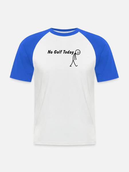 Heute kein Golf – Lustiges Golfgeschenk - Männer Baseball-T-Shirt - Weiß/Royalblau