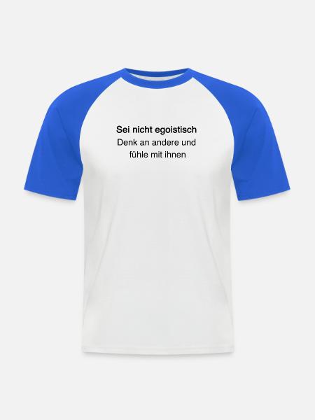 Gegen Egoismus: Empathie & Mitgefühl - Männer Baseball-T-Shirt - Weiß/Royalblau