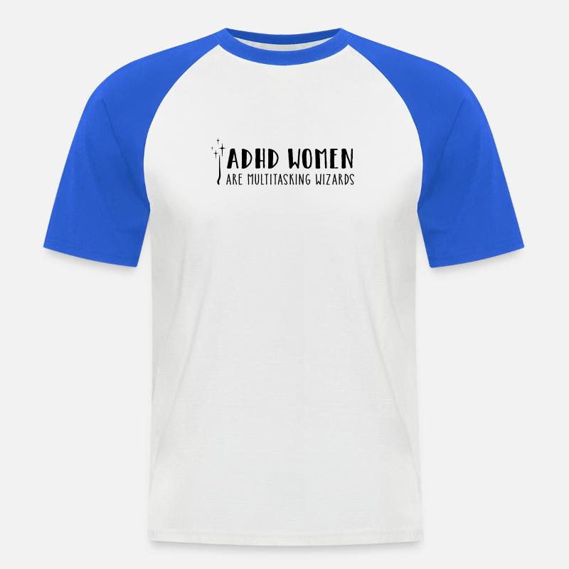 ADHD Women – are multitasking wizards - Männer Baseball-T-Shirt - Weiß/Royalblau