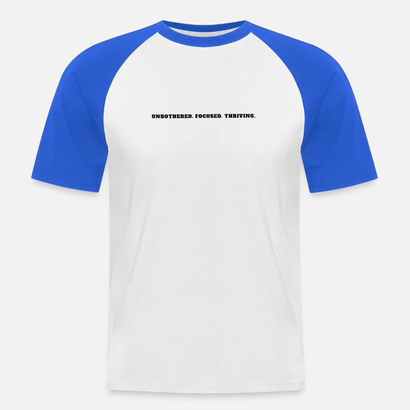 Unbothered Focused Thriving Bold Mindset Tee - Männer Baseball-T-Shirt - Weiß/Royalblau