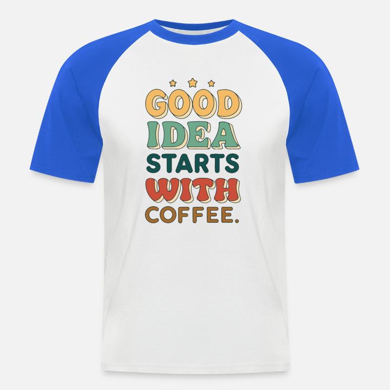 Die gute Idee beginnt mit Kaffee - Männer Baseball-T-Shirt - Weiß/Royalblau