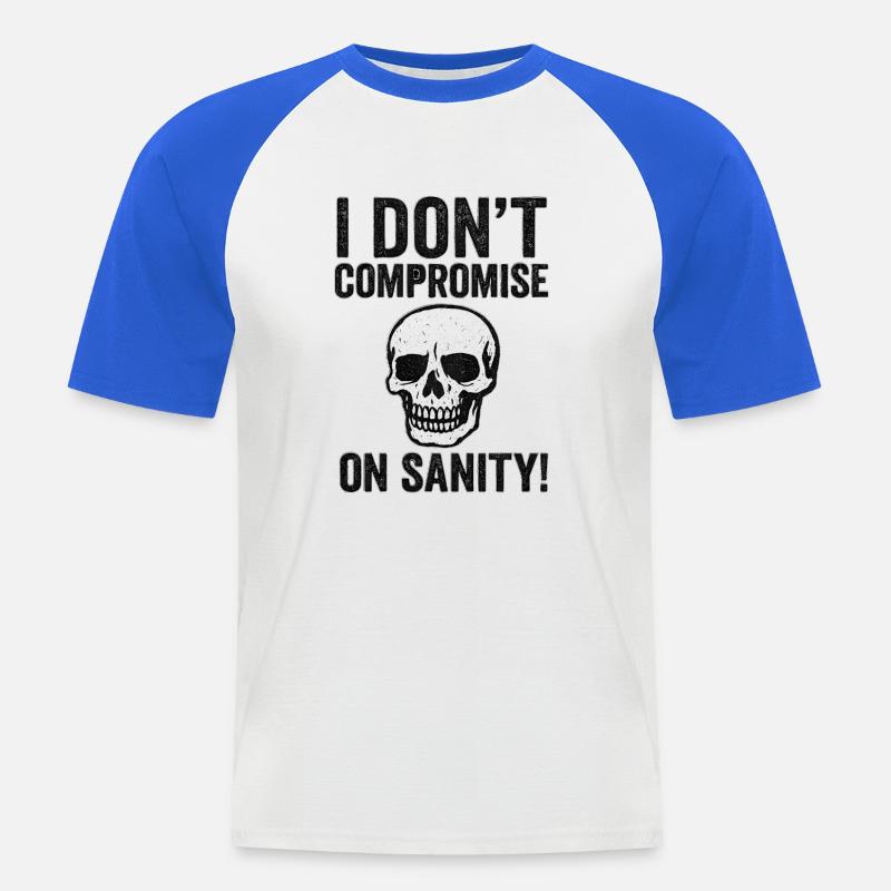 I Don't Compromise on Sanity Skull - Männer Baseball-T-Shirt - Weiß/Royalblau