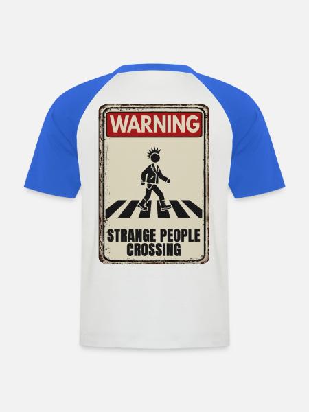 WARNING - Strange People Crossing - Punker - Männer Baseball-T-Shirt - Weiß/Royalblau