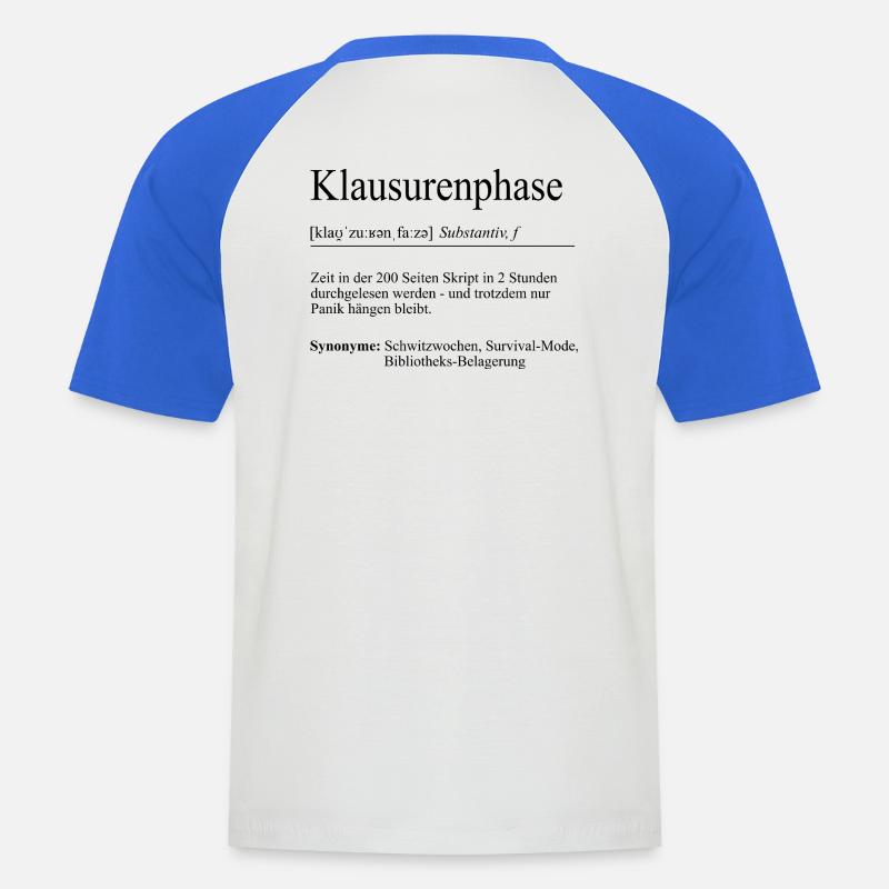 Unispruch "Klausurenphase" Geschenk, Studenten - Männer Baseball-T-Shirt - Weiß/Royalblau