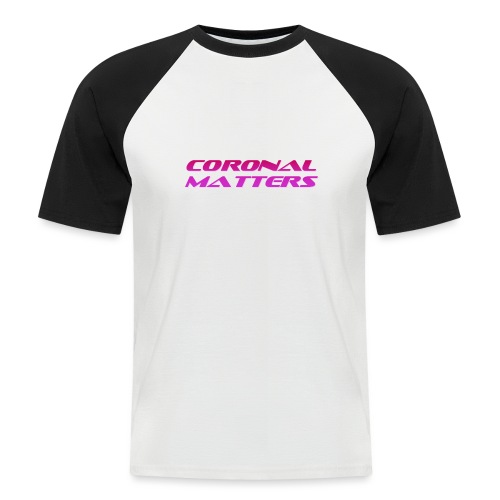 Coronal Matters logo - Men's Baseball T-Shirt