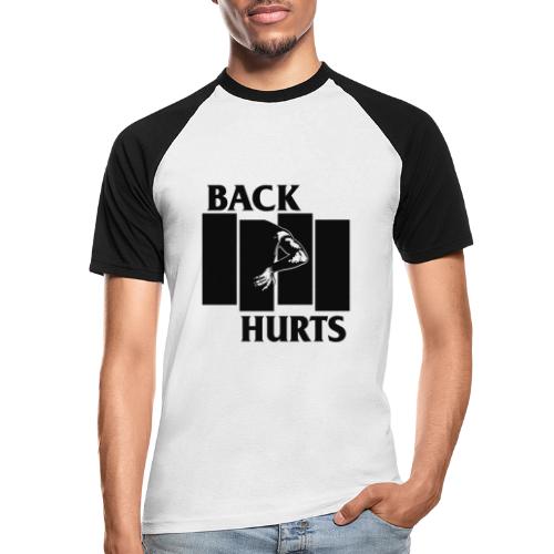 BACK HURTS black - Men's Baseball T-Shirt