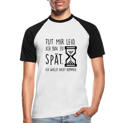 ZU SPÄT - Männer Baseball-T-Shirt