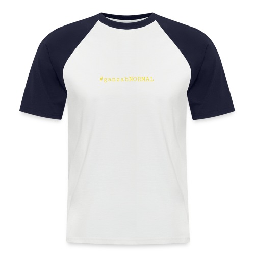 #ganzabNORMAL_Classic - Männer Baseball-T-Shirt