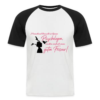 Kein Psychologe, sondern guter Friseur!schwarz - Männer Baseball-T-Shirt - Weiß/Schwarz - Vorne - Nik (191cm)