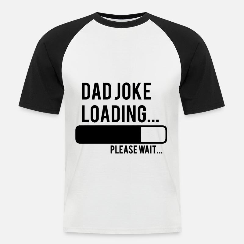 dad joke loading please wait - Männer Baseball-T-Shirt - Weiß/Schwarz