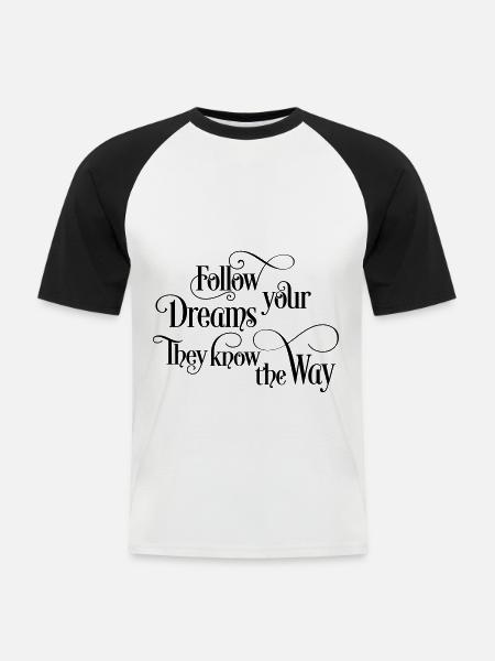 follow your dreams - Men's Baseball T-Shirt - white/black