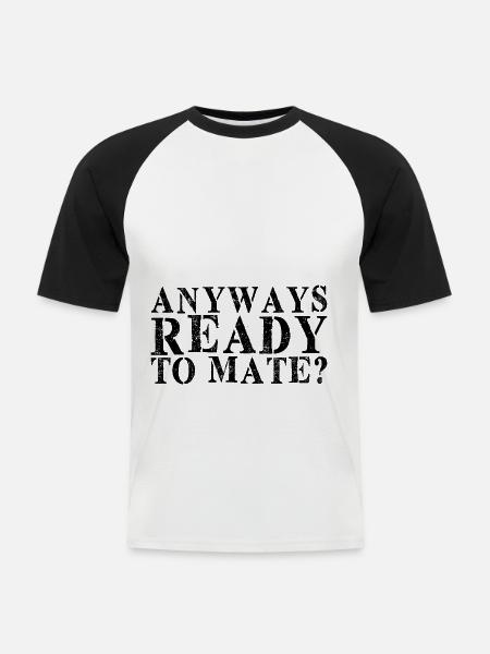 Anyways Ready To Mate - Men's Baseball T-Shirt - white/black