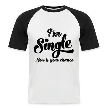 Am Single Single Single Bachelor Relationship Status - Men's Baseball T-Shirt - white/black - Front - Nik (191cm)