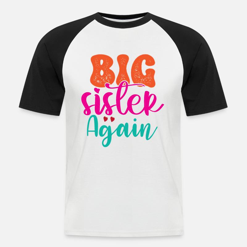 Große Schwester Geschenk Wieder Große Schwester - Männer Baseball-T-Shirt - Weiß/Schwarz