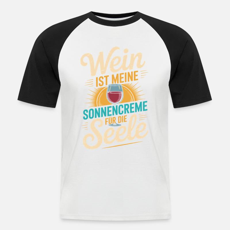 Wein als Sonnencreme der Seele - Männer Baseball-T-Shirt - Weiß/Schwarz