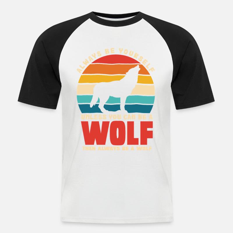 Wolfsruf: Sei Immer Du Selbst - Männer Baseball-T-Shirt - Weiß/Schwarz