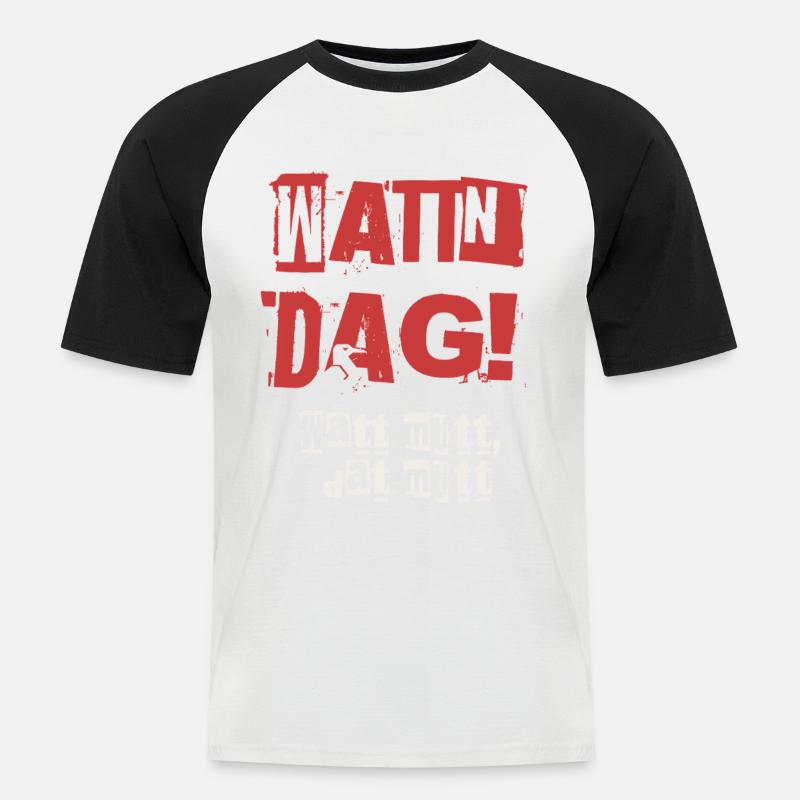Wattn Dag Watt mutt dat mutt - Männer Baseball-T-Shirt - Weiß/Schwarz