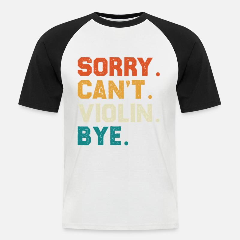 Sorry Can't Violin Bye - Männer Baseball-T-Shirt - Weiß/Schwarz