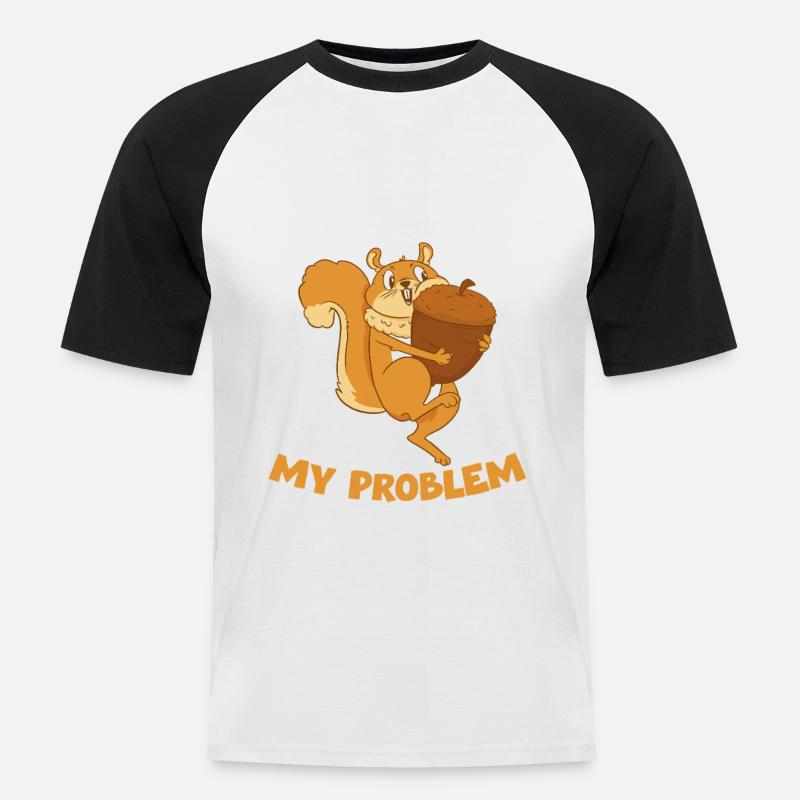 NUT MY PROBLEM Eichhörnchen - Männer Baseball-T-Shirt - Weiß/Schwarz