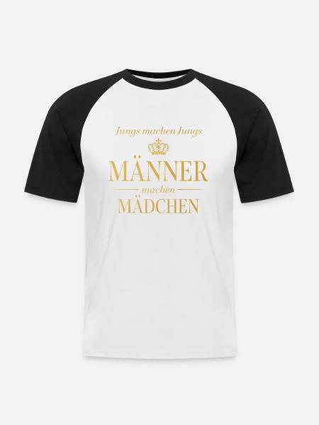 Jungs machen Jungs – Männer machen Mädchen - Männer Baseball-T-Shirt - Weiß/Schwarz