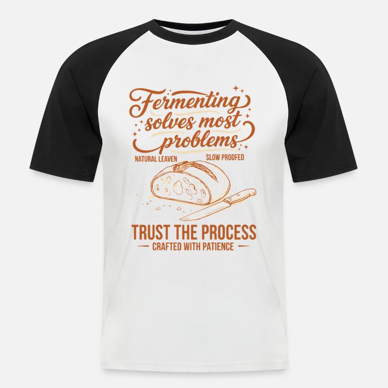 sourdough Fermenting Solves Problems - Men's Baseball T-Shirt - white/black