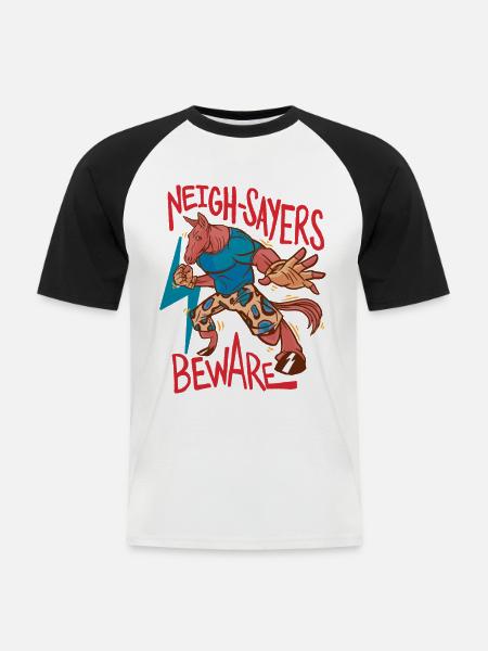 Reiter Reiterin Pferd Neigh-Sayers Beware - Männer Baseball-T-Shirt - Weiß/Schwarz