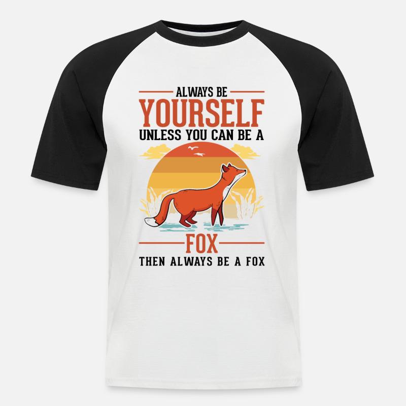 Always be yourself Fox Fuchs - Männer Baseball-T-Shirt - Weiß/Schwarz