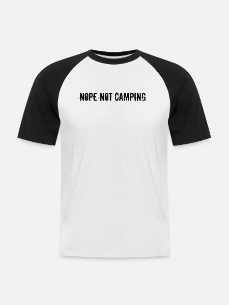 Camping - Nope Not Camping - Men's Baseball T-Shirt - white/black