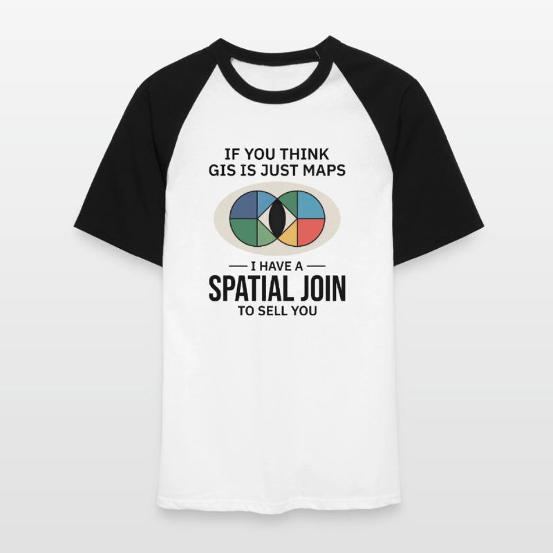GIS Spatial Join Map Data Analysis Men's Baseball T-Shirt