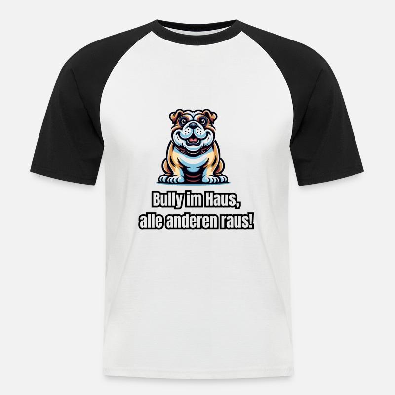 Bully Hund mit witzigen Spruch - Männer Baseball-T-Shirt - Weiß/Schwarz