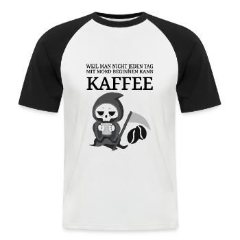lustiger Kaffee Spruch Kaffeespruch Coffee Tod - Männer Baseball-T-Shirt - Weiß/Schwarz - Vorne - Nik (191cm)