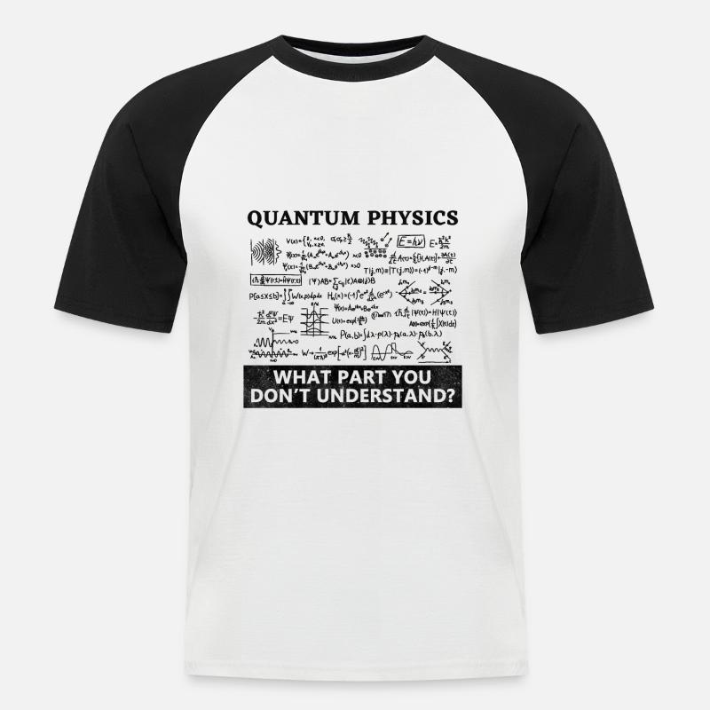 Quantum Physics Quantum Physics - Men's Baseball T-Shirt - white/black