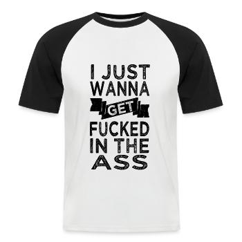 Sex Spruch Anal Porno Swinger - Männer Baseball-T-Shirt - Weiß/Schwarz - Vorne - Nik (191cm)