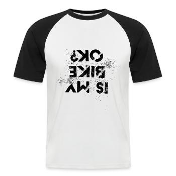 Lustiges Motorrad Dirt Bike Biker ist mein Fahrrad OK - Männer Baseball-T-Shirt - Weiß/Schwarz - Vorne - Nik (191cm)